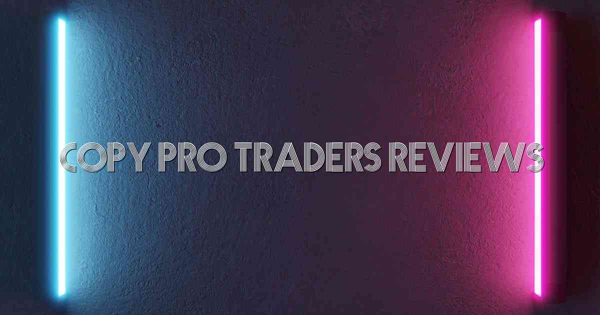Copy Pro Traders Reviews