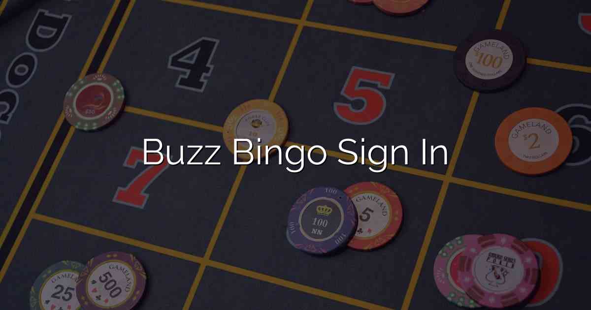 Buzz Bingo Sign In