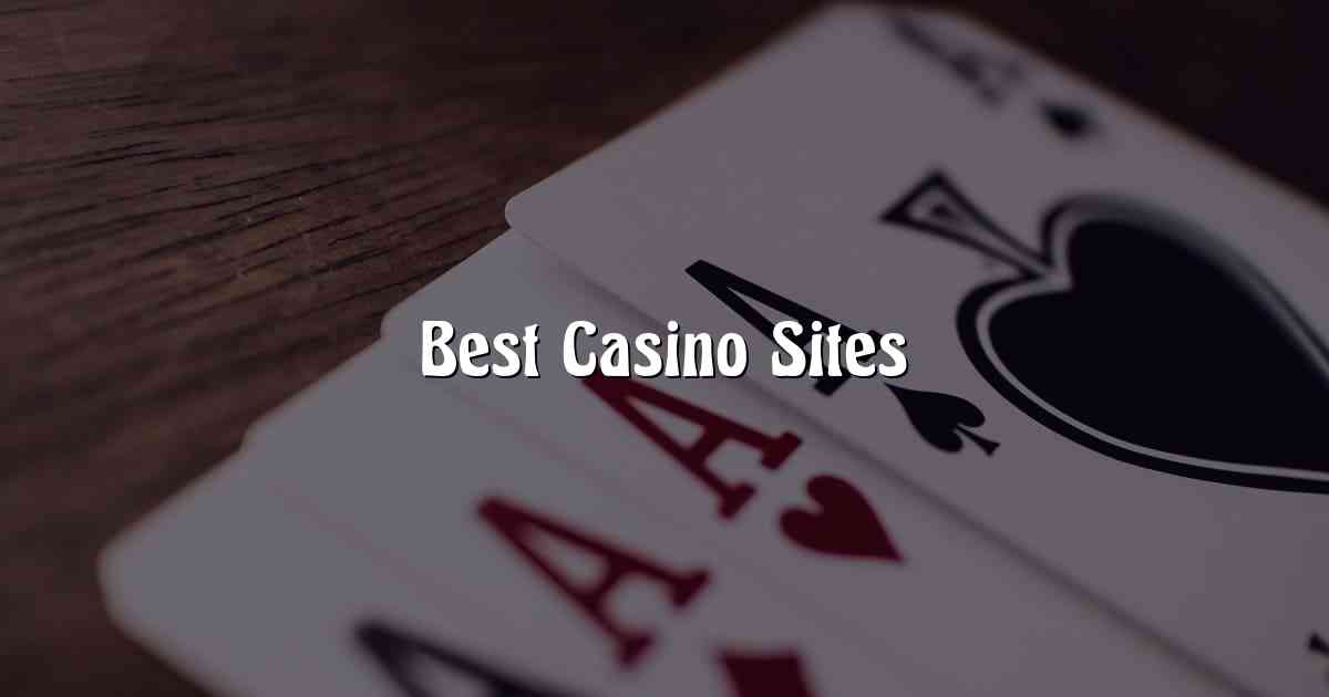 Best Casino Sites