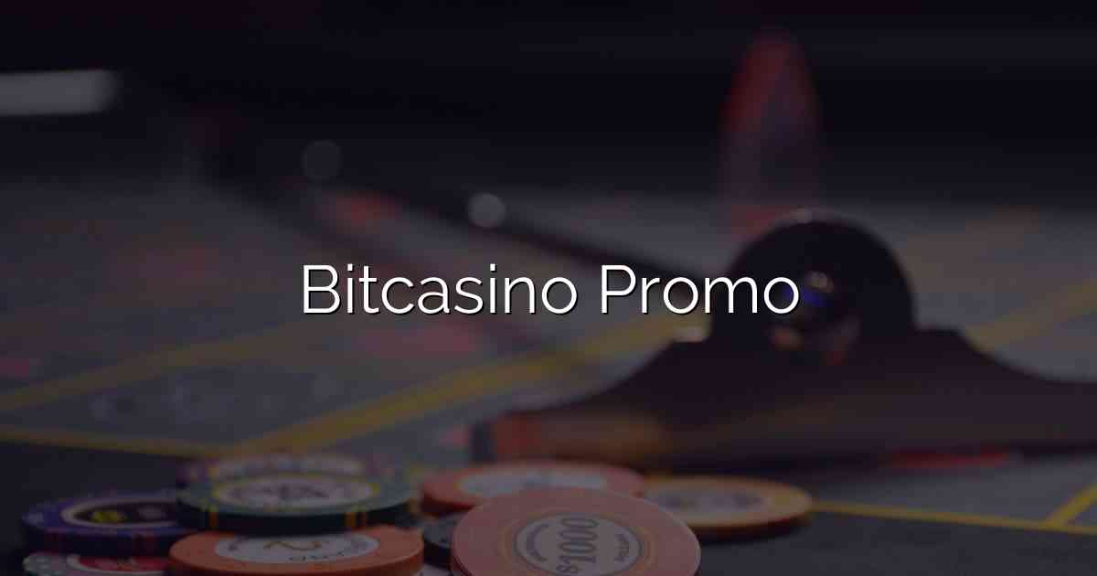 Bitcasino Promo