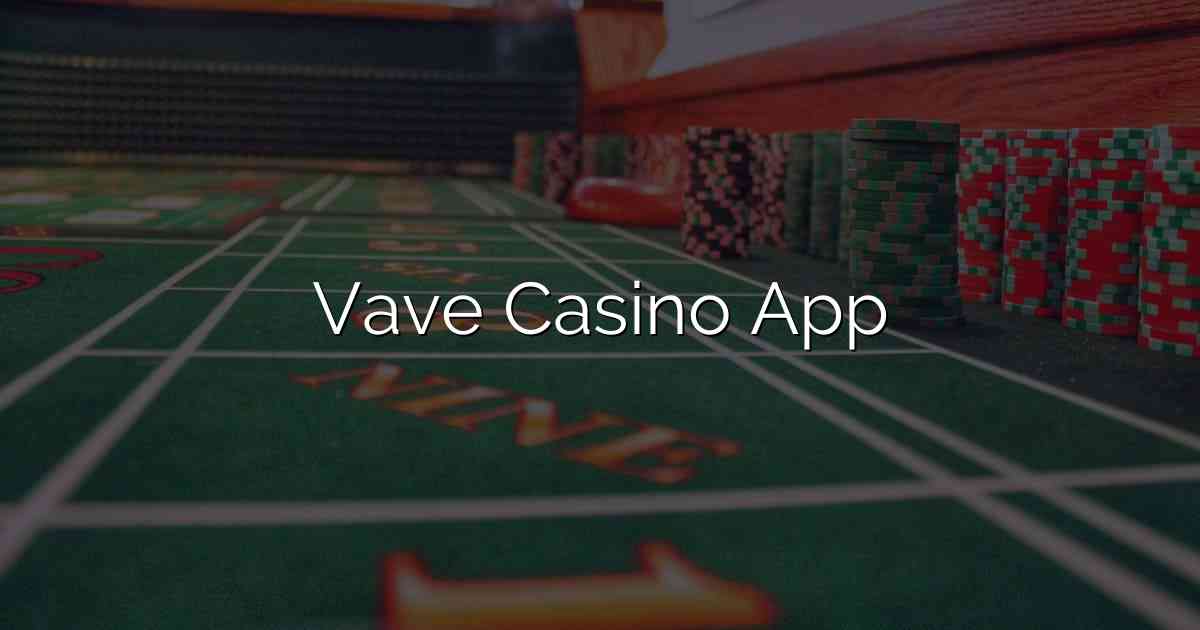 Vave Casino App